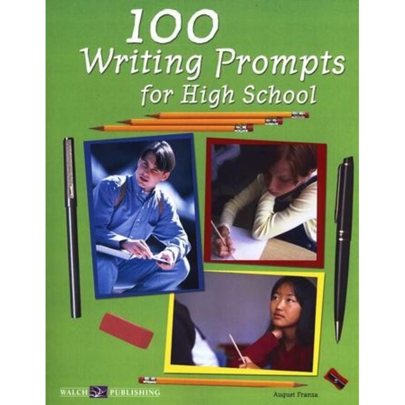 100 Writing Prompts for High School