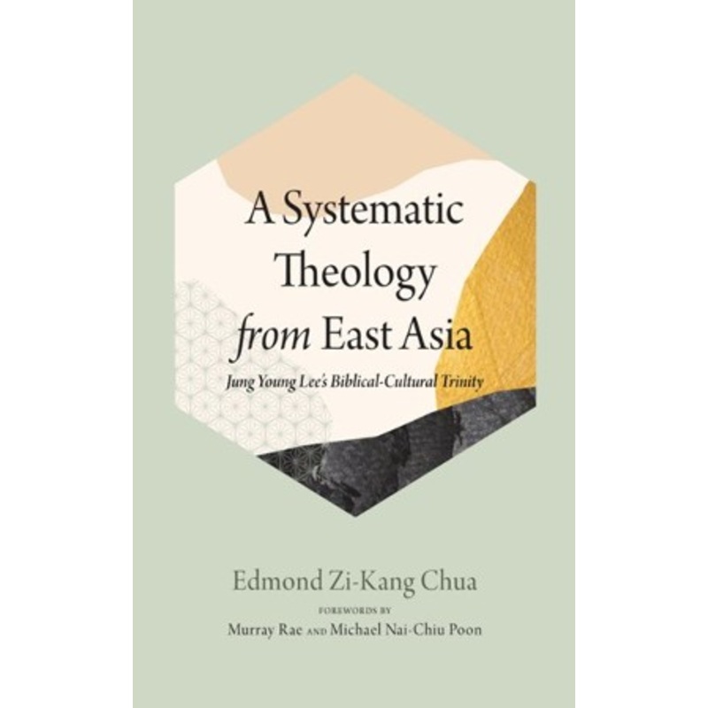 A Systematic Theology from East Asia: Jung Young Lee’s Biblical-Cultural Trinity – eBook