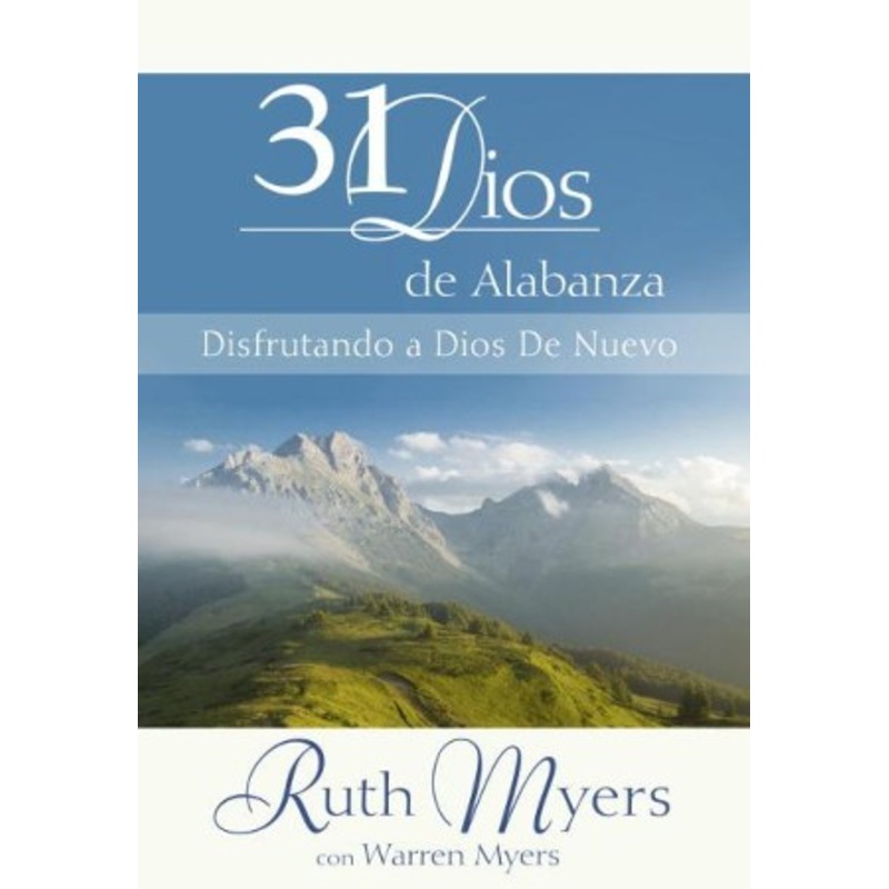 31 Dias De Alabanza: Enjoying God Anew: Spanish Edition – eBook