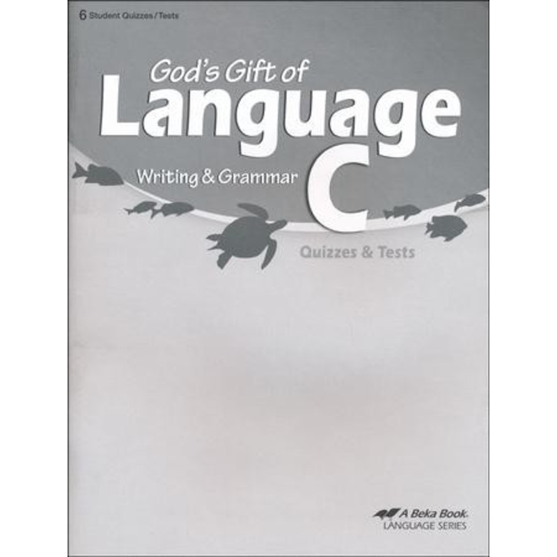 Abeka God’s Gift of Language C Writing & Grammar Quizzes &  Tests