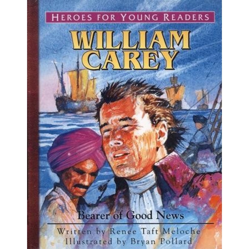 William Carey: Bearer of Good News