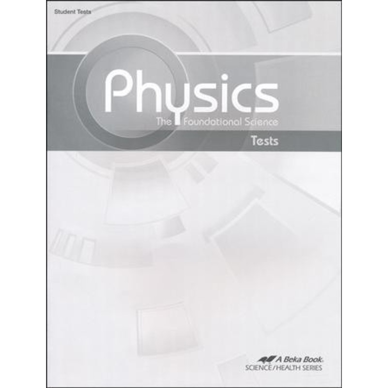 Abeka Physics: The Foundational Science Tests
