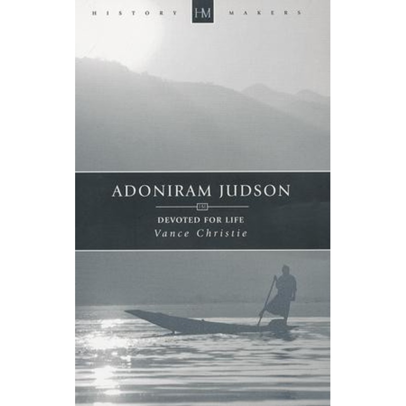 Adoniram Judson: Devoted for Life