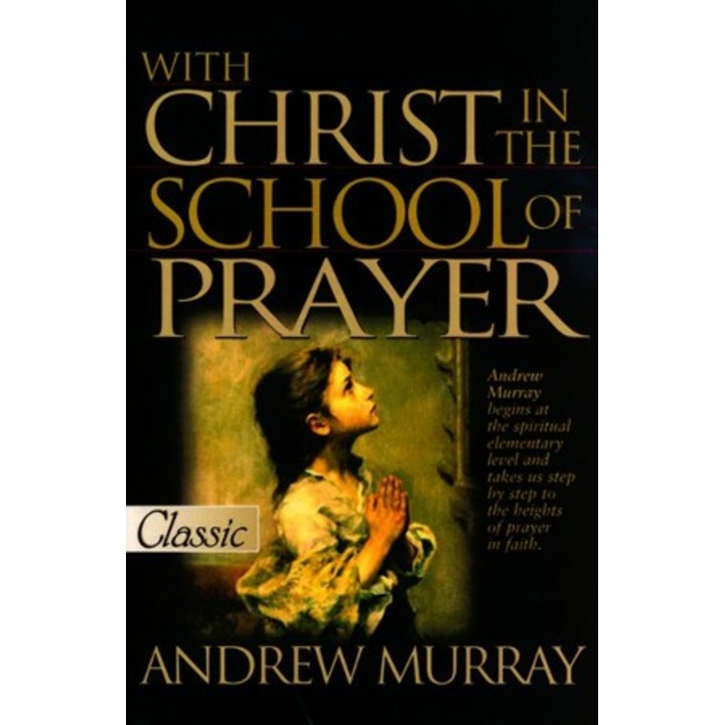 With Christ in the School of Prayer, Pure Gold Classics, Paperback