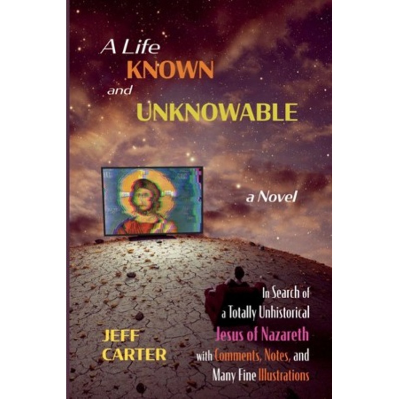 A Life Known and Unknowable