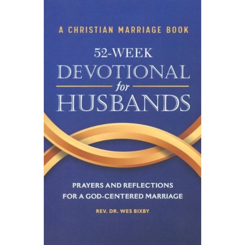 A Christian Marriage Book: 52-Week Devotional for Husbands-Insights & Advice for a God-Centered Marriage