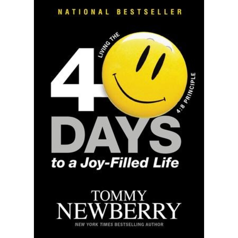 40 Days to a Joy-Filled Life: Living the 4:8 Principle