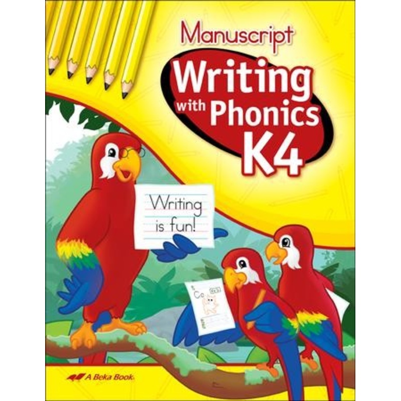 Abeka Writing with Phonics K4: Manuscript