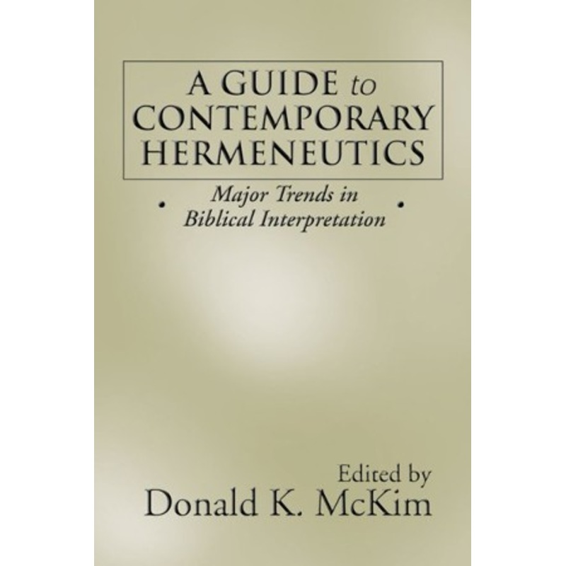 A Guide to Contemporary Hermeneutics