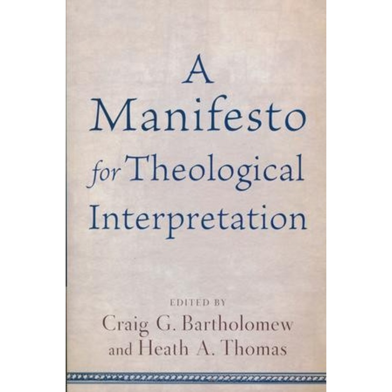 A Manifesto for Theological Interpretation