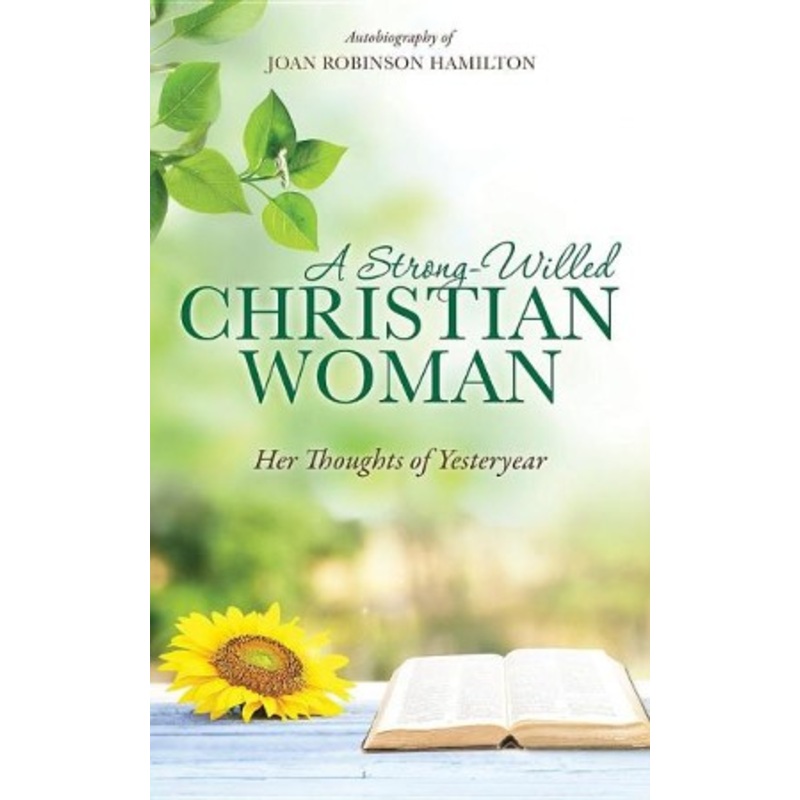 A Strong-Willed Christian Woman
