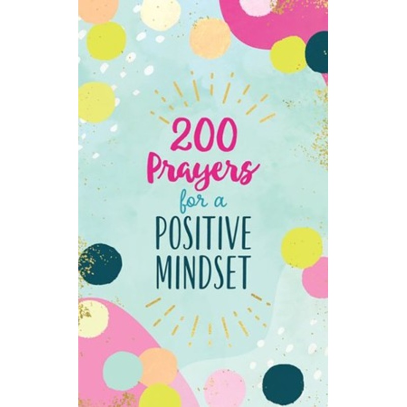 200 Prayers for a Positive Mindset
