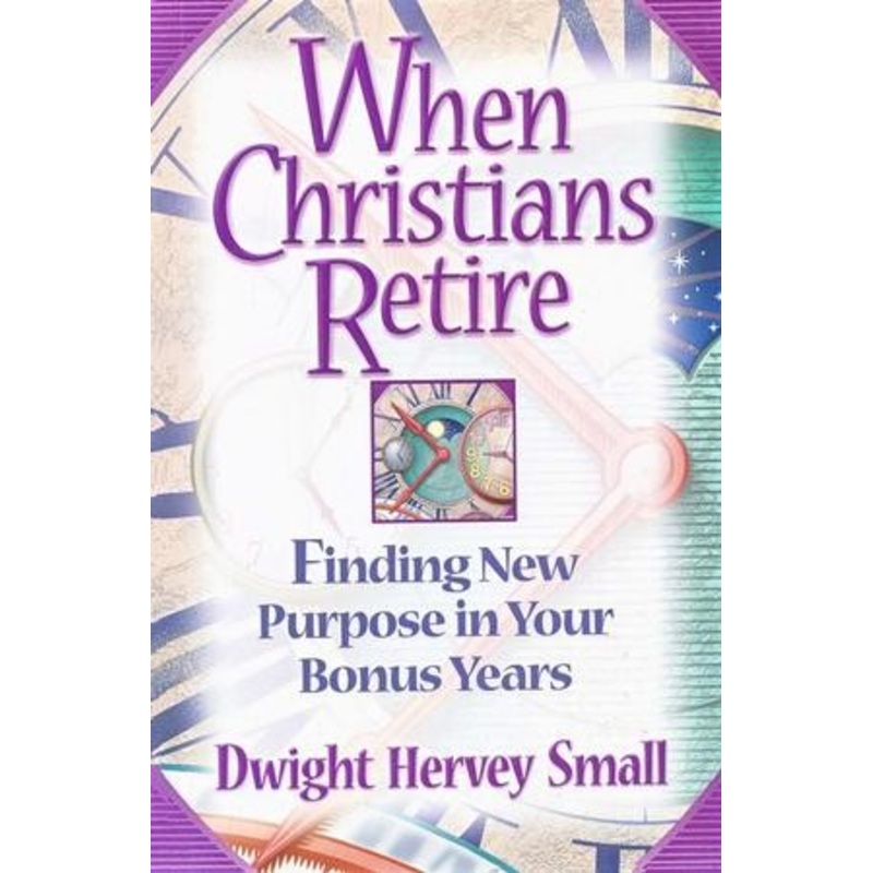 When Christians Retire: Finding New Purpose in Life After Work