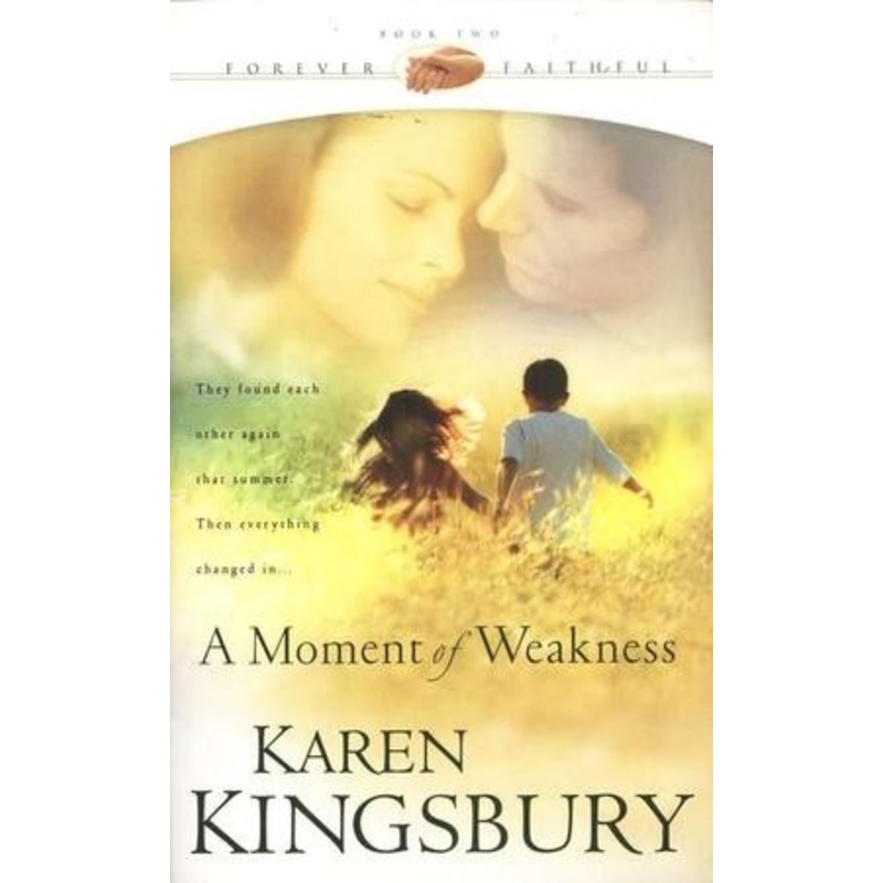A Moment of Weakness, Forever Faithful Series #2