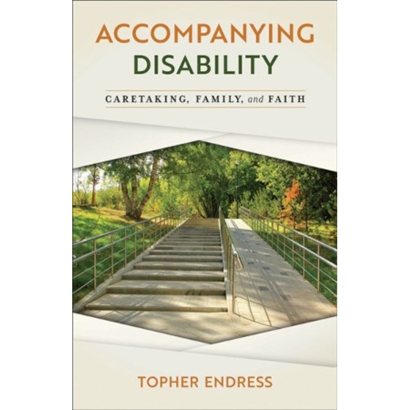 Accompanying Disability: Caretaking, Family, and Faith