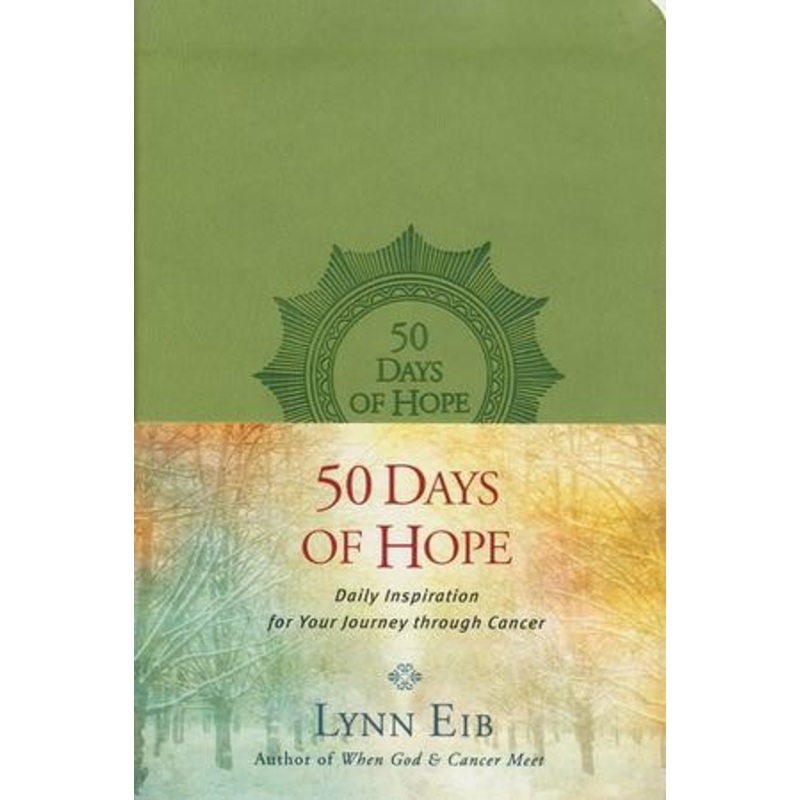 50 Days of Hope: Daily Inspiration for Your Journey Through Cancer