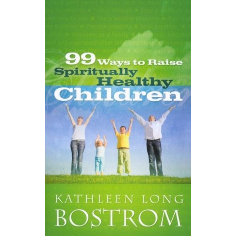 99 Ways to Raise Spiritually Healthy Children – eBook