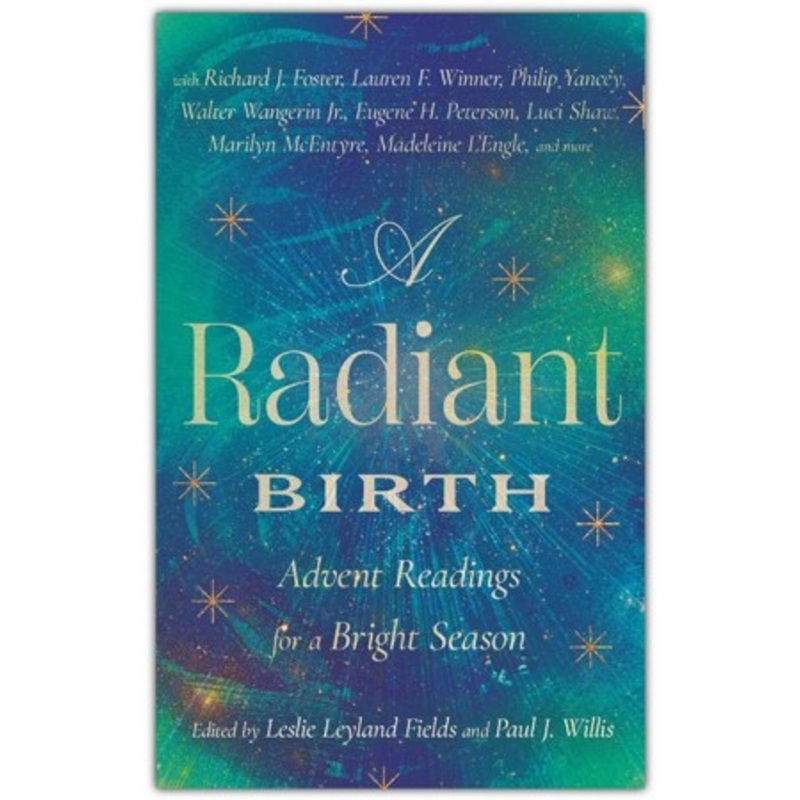 A Radiant Birth: Advent Readings for a Bright Season