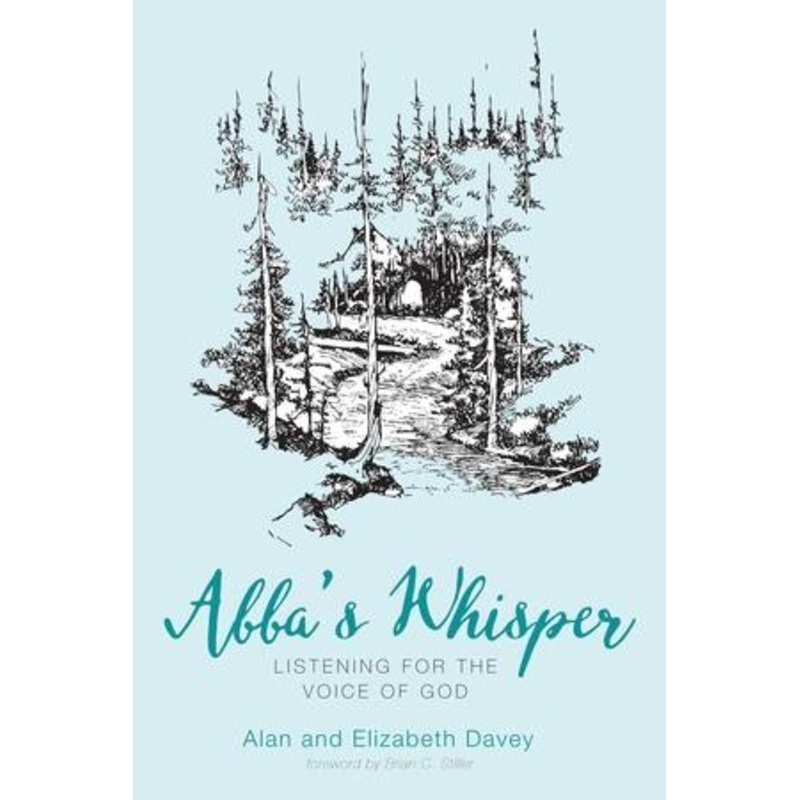 Abba’s Whisper: Listening for the Voice of God