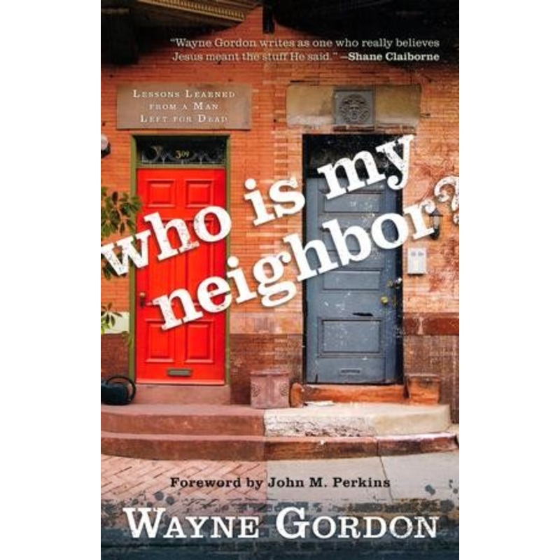 Who Is My Neighbor? Lessons Learned from a Man Left for Dead
