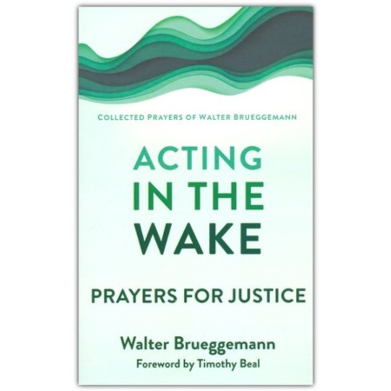 Acting in the Wake: Prayers for Justice