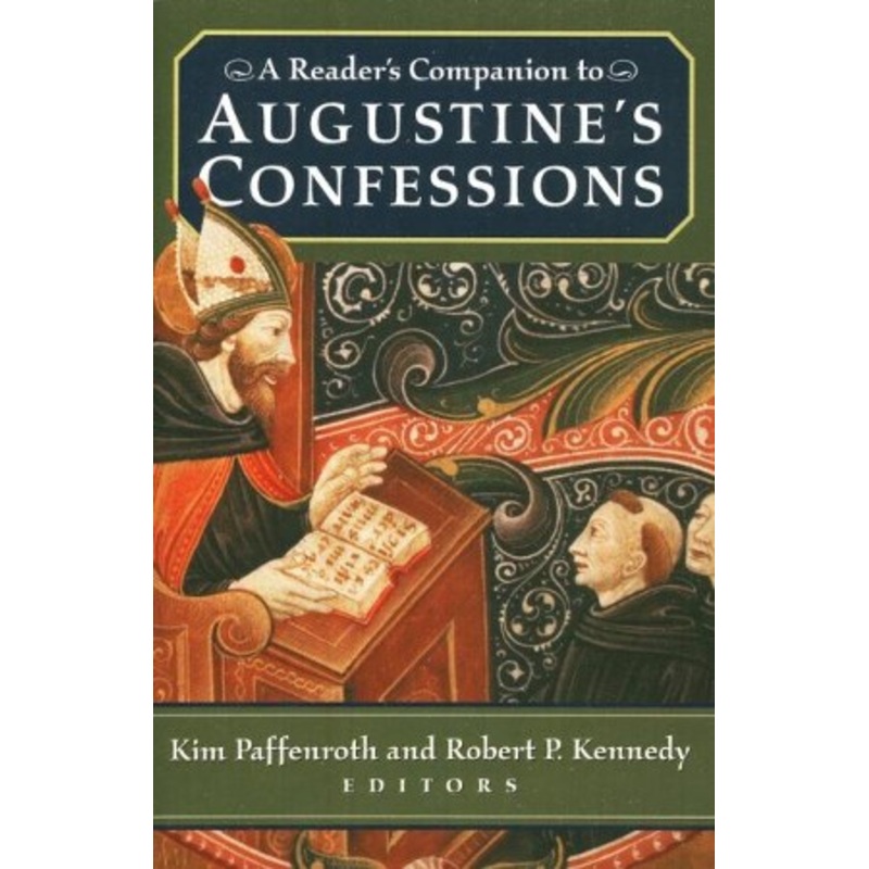 A Reader’s Companion to Augustine’s Confessions