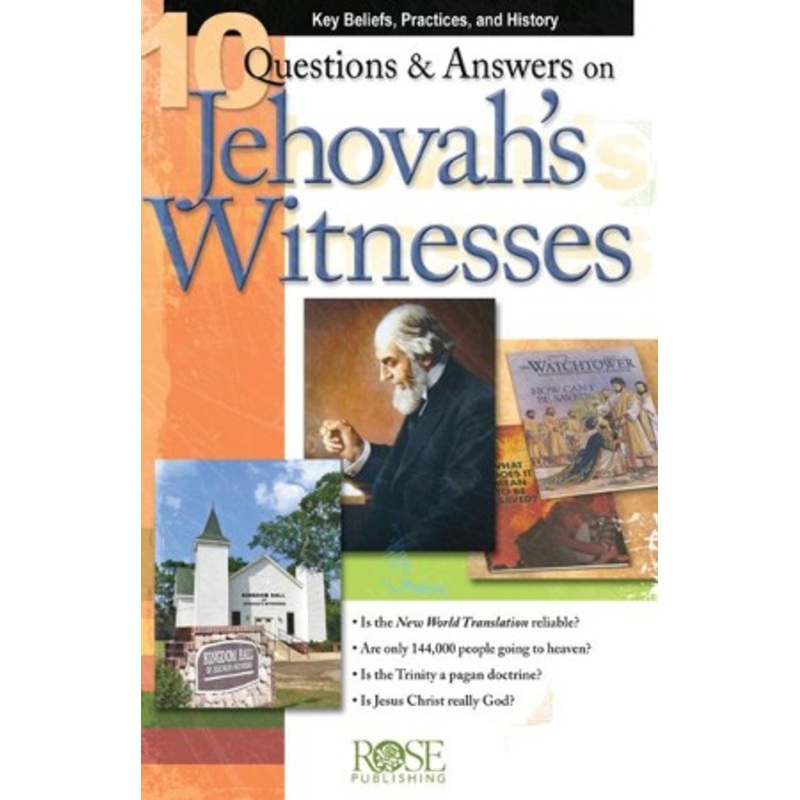 10 Questions & Answers on Jehovah’s Witnesses Pamphlet: Key Beliefs, Practices, and History – eBook