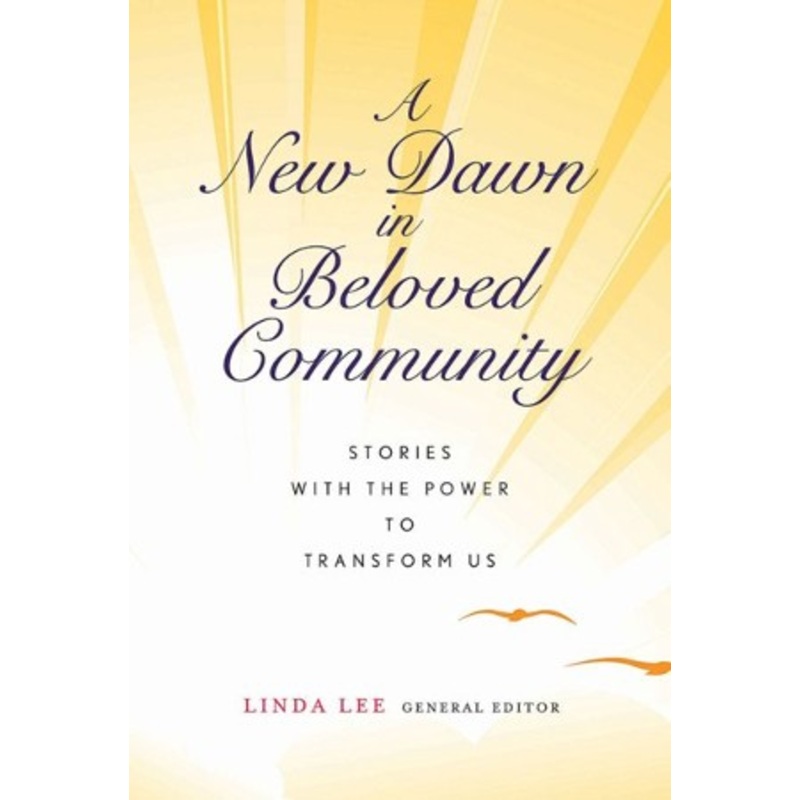 A New Dawn in Beloved Community: Stories with the Power to Transform Us – eBook