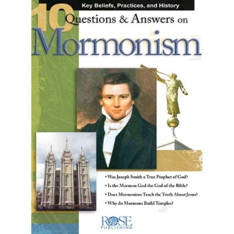 10 Questions and Answers on Mormonism: Key Beliefs, Practices, and History – eBook