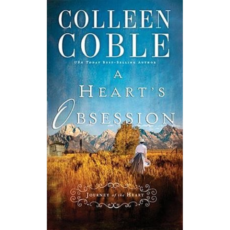A Heart’s Obsession, Journey of the Heart Series