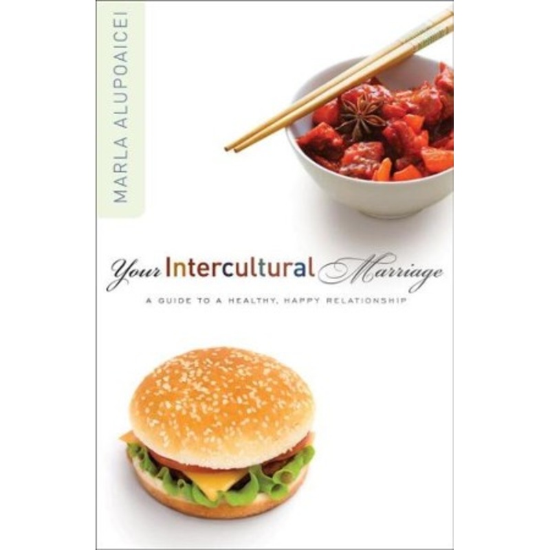 Your Intercultural Marriage: A Guide to a Healthy, Happy Relationship – eBook