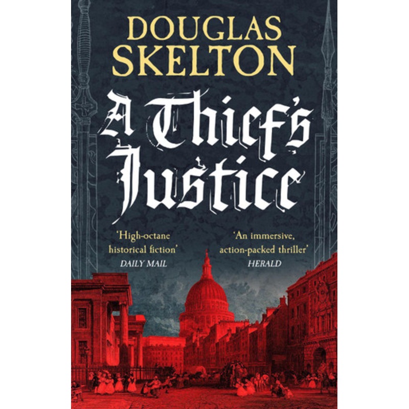 A Thief’s Justice: A completely gripping historical mystery by Douglas Skelton 9781804365472