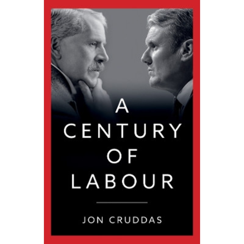 A Century of Labour by Jon Cruddas 9781509558346
