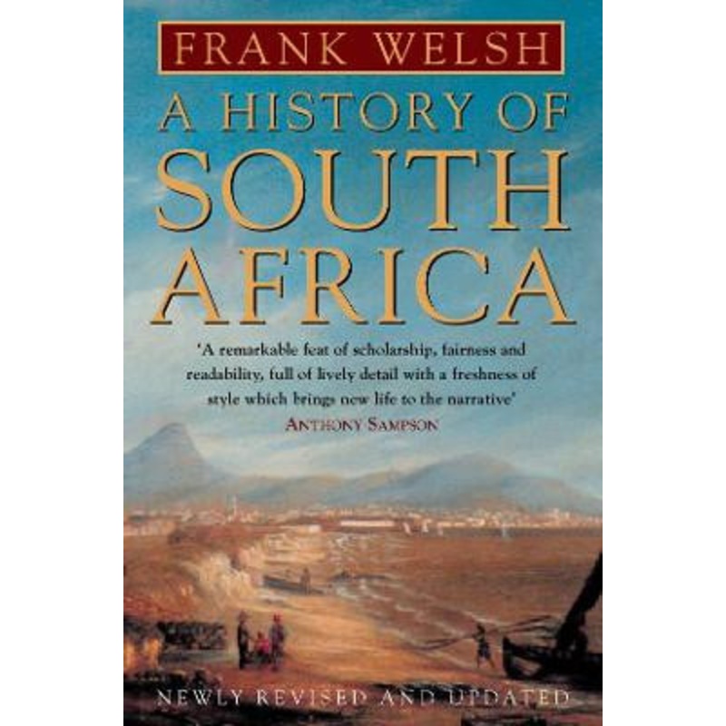A History of South Africa by Frank Welsh