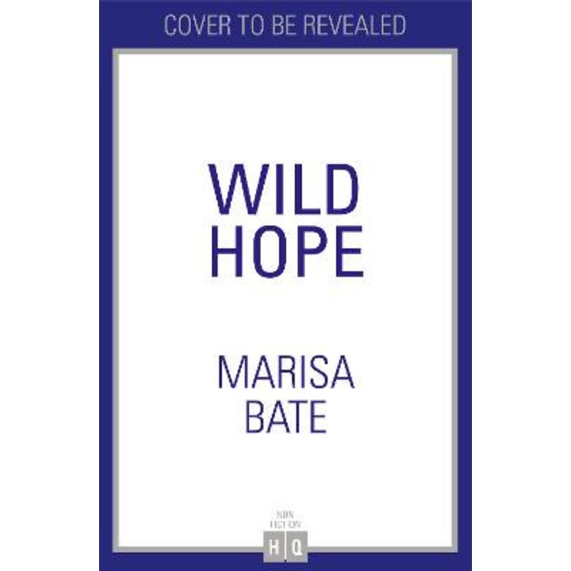 Wild Hope by Marisa Bate
