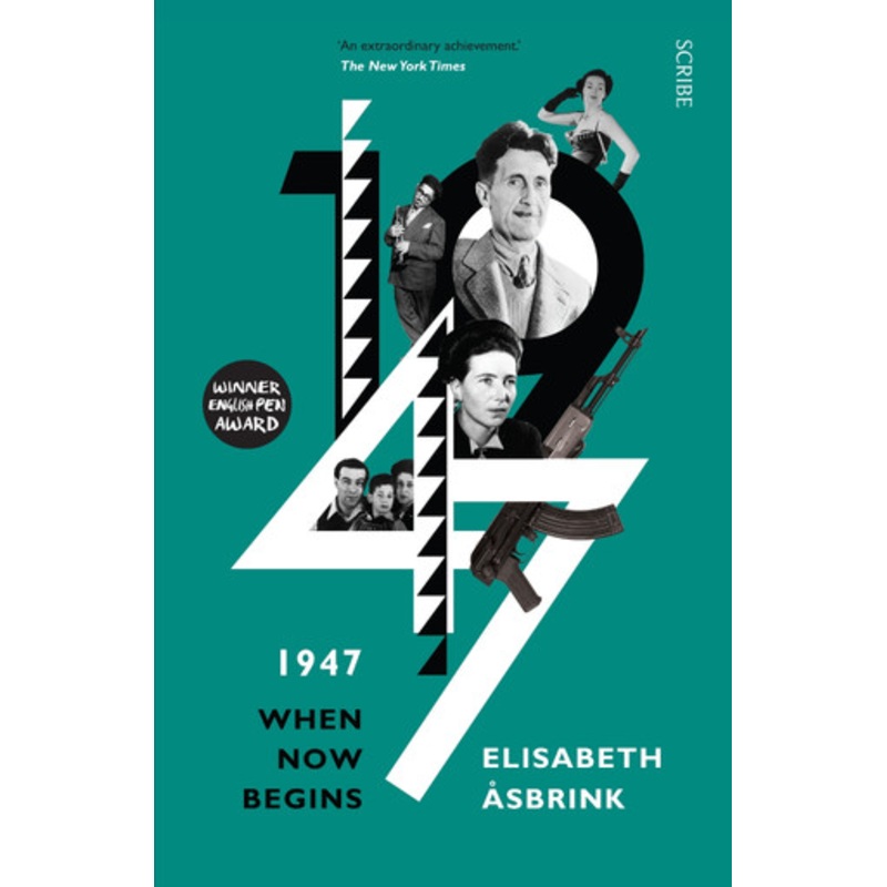 1947: when now begins by Elisabeth Asbrink 9781911617099