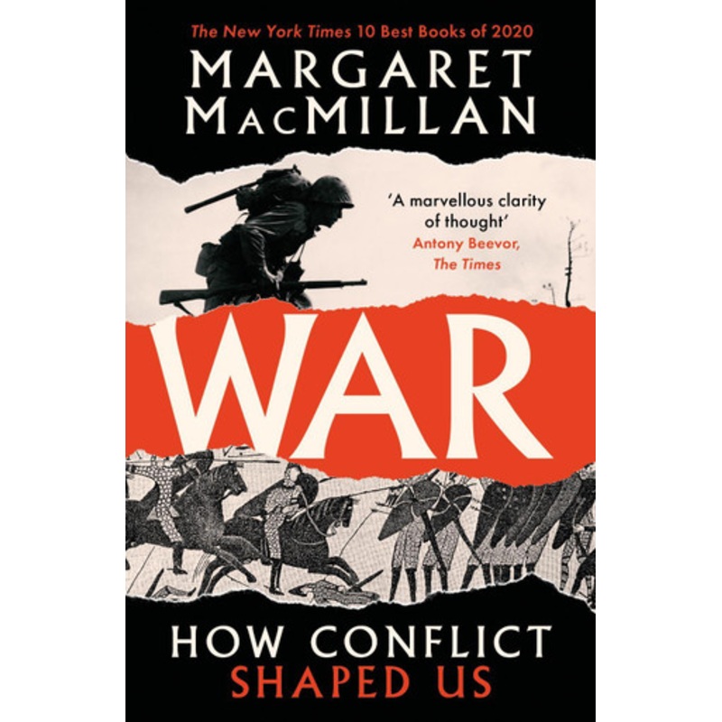 War: How Conflict Shaped Us by Professor Margaret MacMillan 9781788162579
