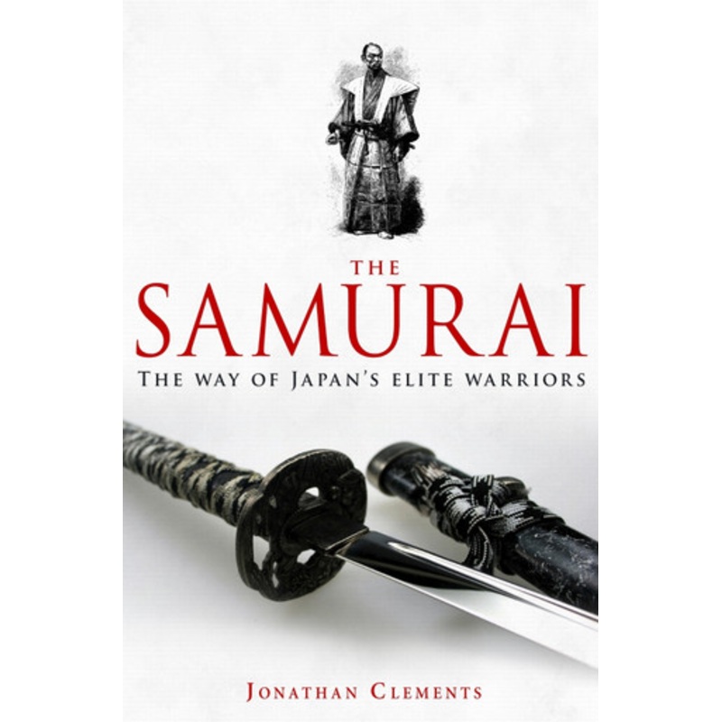 A Brief History of the Samurai by Jonathan Clements