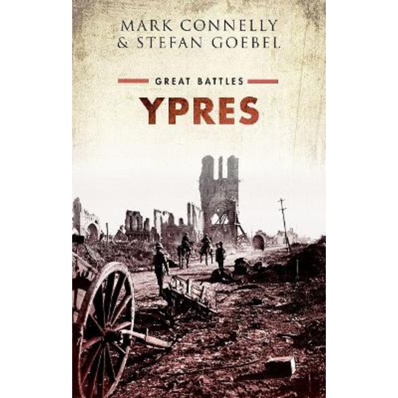 Ypres: Great Battles by Mark Connelly