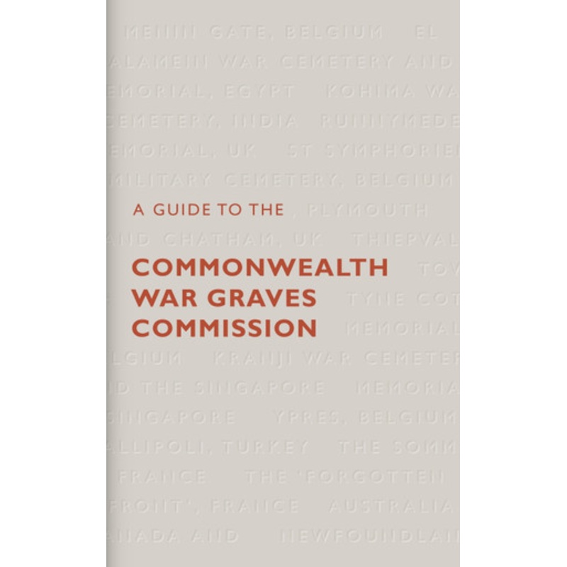 A Guide to The Commonwealth War Graves Commission by Catherine Lawson