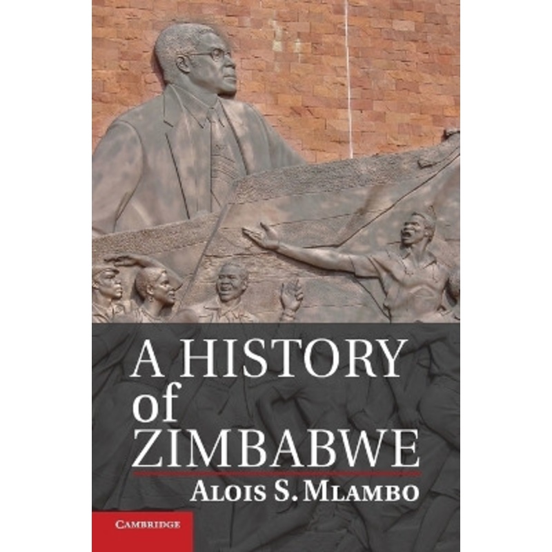 A History of Zimbabwe by Alois S. Mlambo
