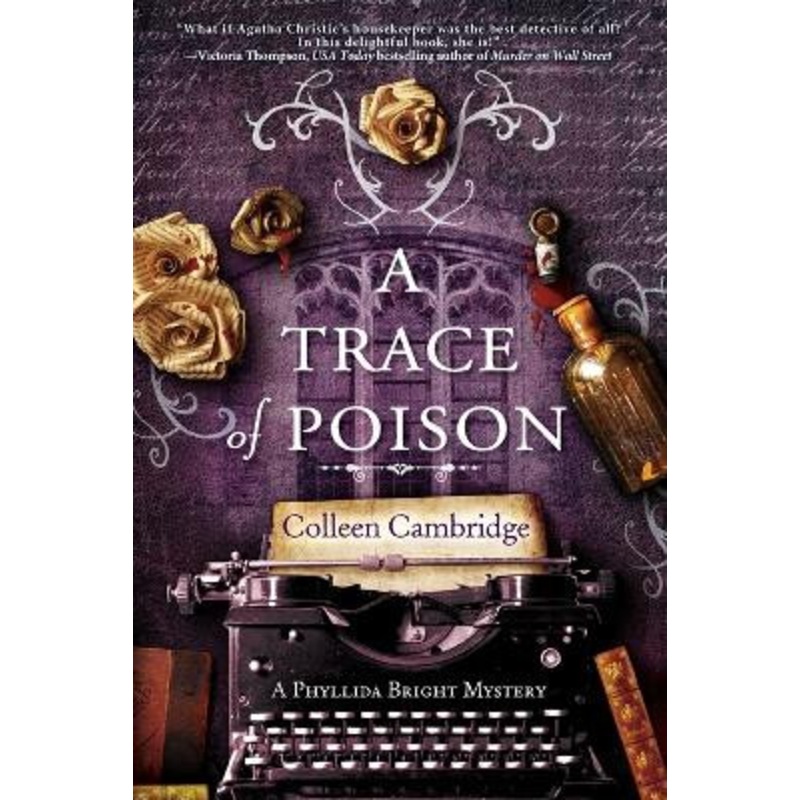 A Trace of Poison: A Riveting Historical Mystery Set in the Home of Agatha Christie Colleen Cambridge 9781496732484