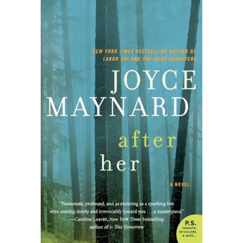After Her: A Novel by Joyce Maynard 9780062257406