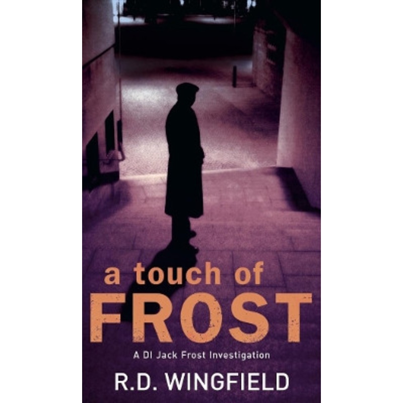 A Touch Of Frost: (DI Jack Frost Book 2) by R. D. Wingfield 9780552145558