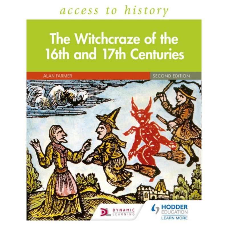 Access to History: The Witchcraze of the 16th and 17th Centuries Second Edition Alan Farmer 9781510459199