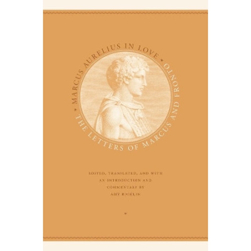 Marcus Aurelius in Love by Marcus Aurelius 9780226378114