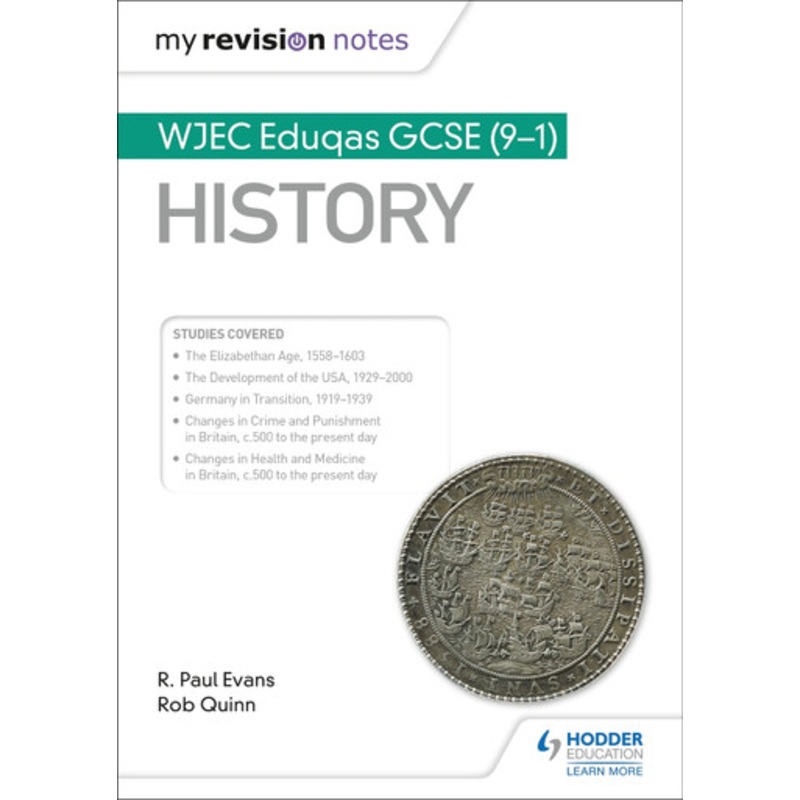 My Revision Notes: WJEC Eduqas GCSE (9-1) History R. Paul Evans 9781510403826