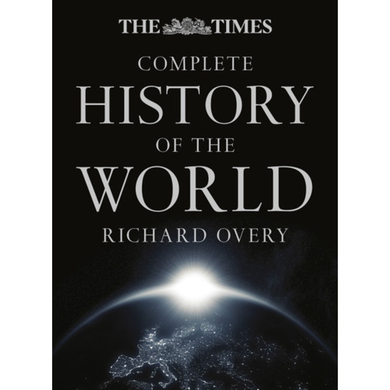 The Times Complete History of the World by Richard Overy 9780008150266