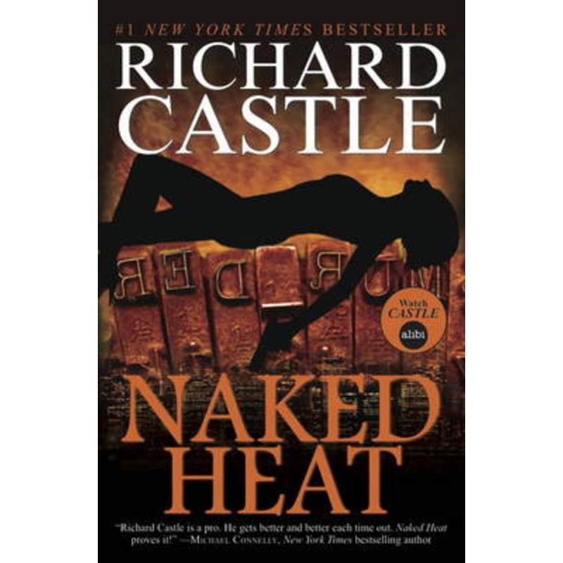 Nikki Heat – Naked Heat by Richard Castle 9781781166291