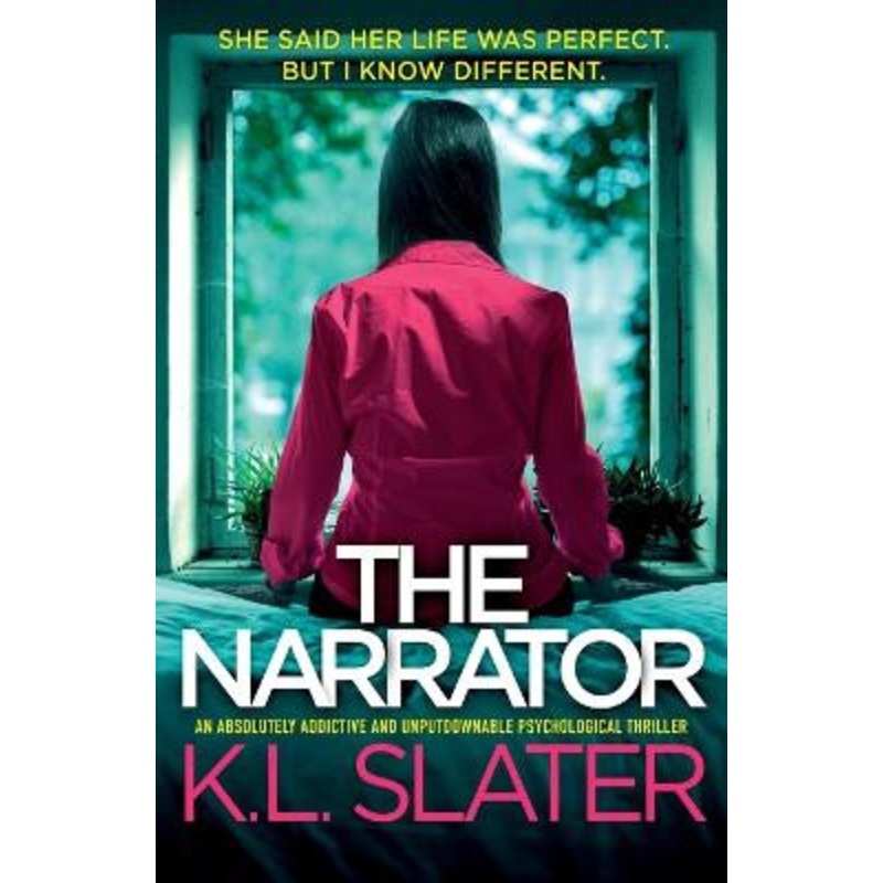 The Narrator: An absolutely addictive and unputdownable psychological thriller by K L Slater 9781803149318